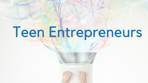 Teen Entrepreneurs (Dec 21-24)