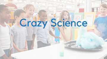 Crazy Science (July 26-30)