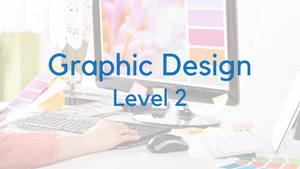 Graphic Design Level 2 | August 16-22 | 3-4PM