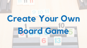 Create Your Own Board Game (July 5-9)