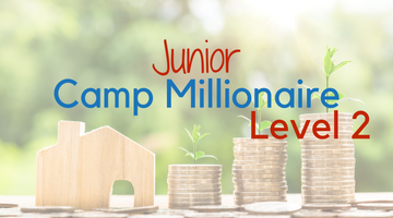 Junior Camp Millionaire Level 2 | August 23-27