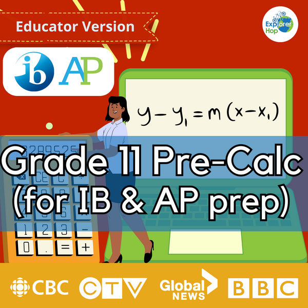 Grade 11 Pre Calc (IB/AP Educator Edition)